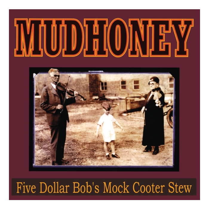 MUDHONEY - FIVE DOLLAR BOB'S MOCK COOTER STEW (YELLOW VINYL) (AMS EXCLUSIVE)