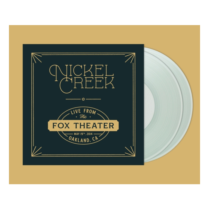 NICKEL CREEK - LIVE FROM THE FOX THEATRE