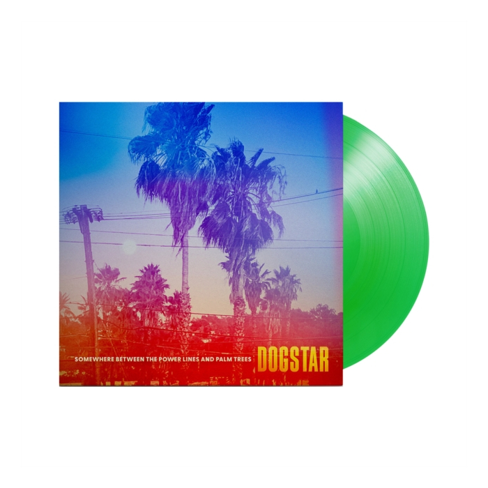 DOGSTAR - SOMEWHERE BETWEEN THE POWER LINES & PALM TREES (150G/LEAF GREEN OPAQUE VINYL) (I)