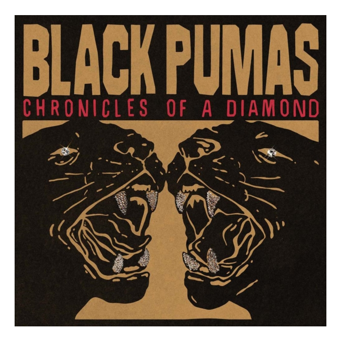 BLACK PUMAS - CHRONICLES OF A DIAMOND (CLEAR VINYL)