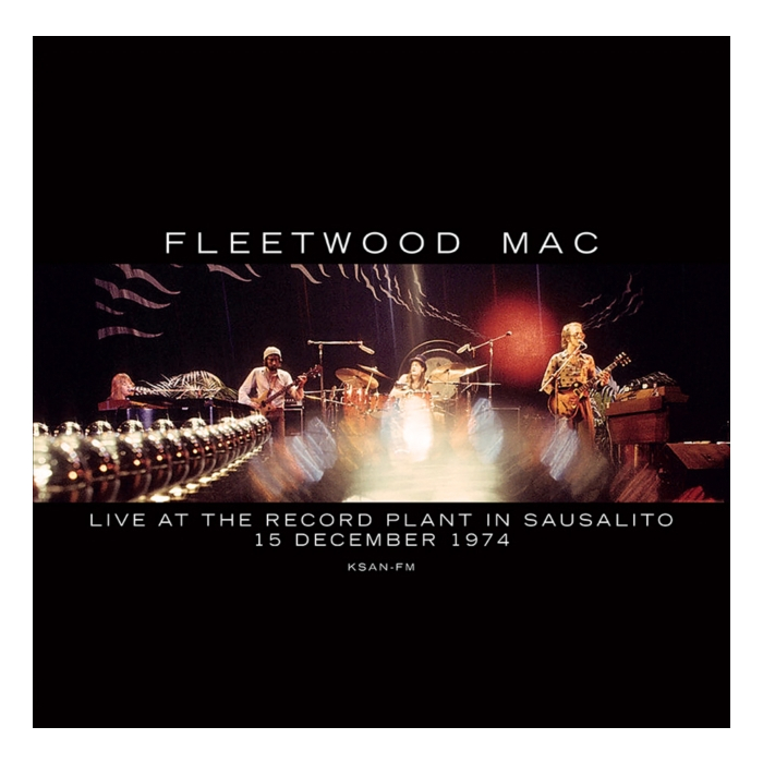 FLEETWOOD MAC - LIVE AT THE RECORD PLANT IN SAUSALITO