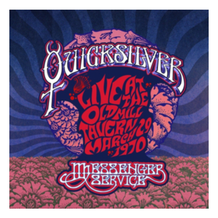 QUICKSILVER MESSENGER SERVICE - LIVE AT THE OLD MILL TAVERN - MARCH 29 1970