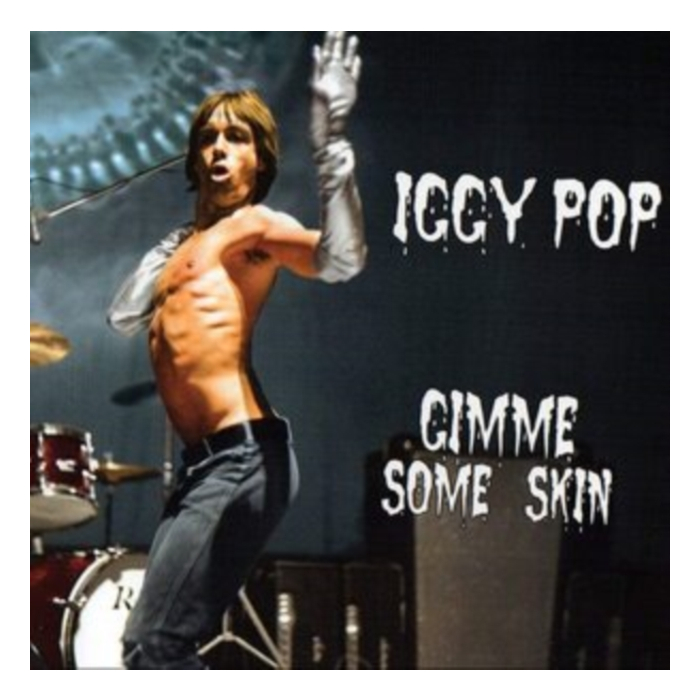 IGGY POP - GIMME SOME SKIN - THE 7INCH COLLECTION