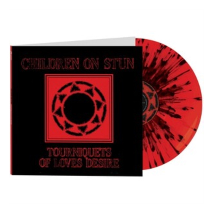 CHILDREN ON STUN - TOURNIQUETS OF LOVE'S DESIRE (RED & BLACK VINYL)