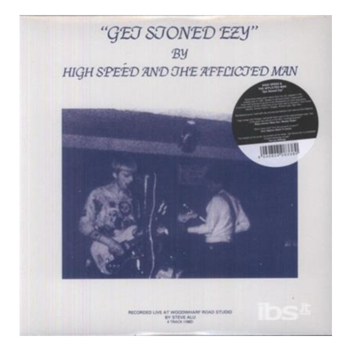 HIGH SPEED & THE AFFLICTED MAN - GET STONED EZY