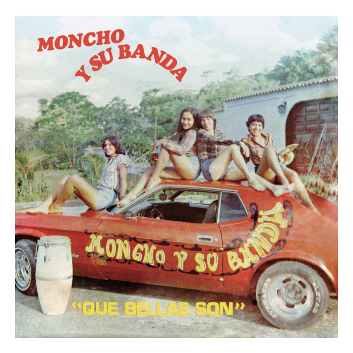 MONCHO Y SU BANDA - QUE BELLAS SON