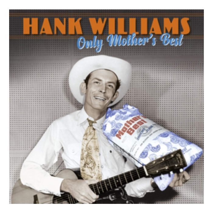 Hank Williams - Only Mother'S Best