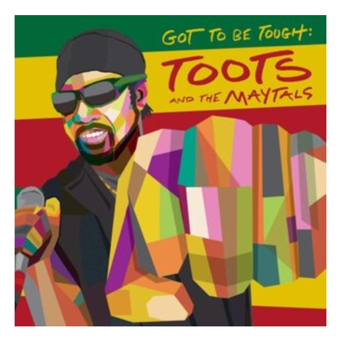 TOOTS & THE MAYTALS - GOT TO BE TOUGH