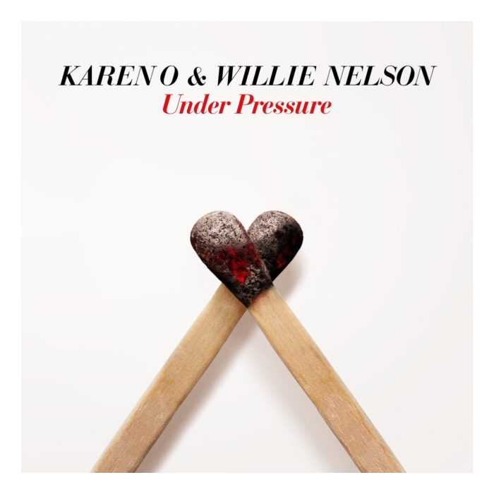 KAREN O & WILLIE NELSON - UNDER PRESSURE (RSD)