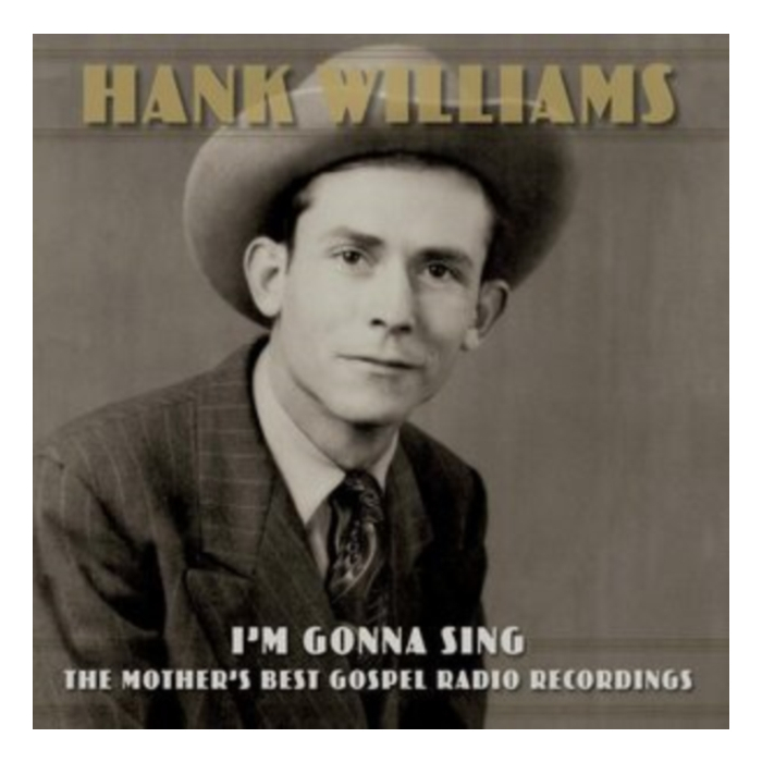 Hank Williams - I'M Gonna Sing: The Mother'S Best Gospel Radio Recordings (3Lp)