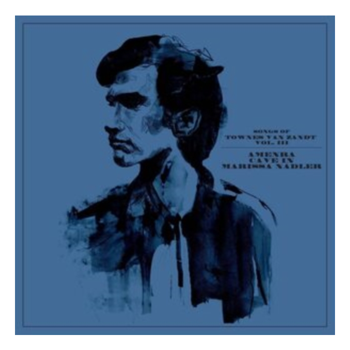 VARIOUS ARTISTS - SONGS OF TOWNES VAN ZANDT VOL. III