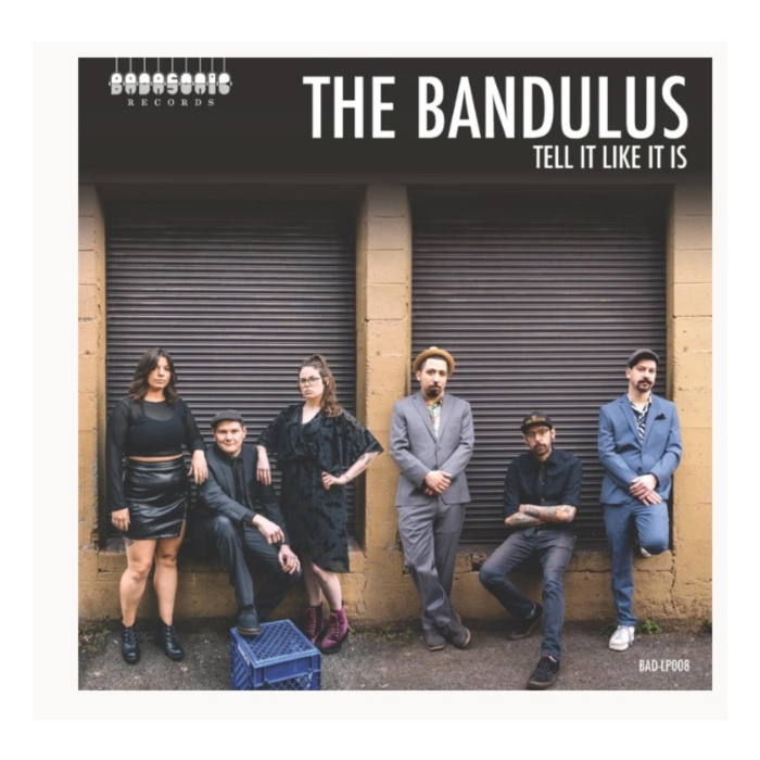 BANDULUS - TELL IT LIKE IT IS