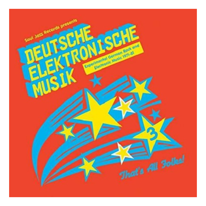 SOUL JAZZ RECORDS PRESENTS - DEUTSCHE ELEKTRONISCHE MUSIK 3: EXPERIMENTAL GERMAN ROCK & ELECTRONIC MUSIC 1971-81