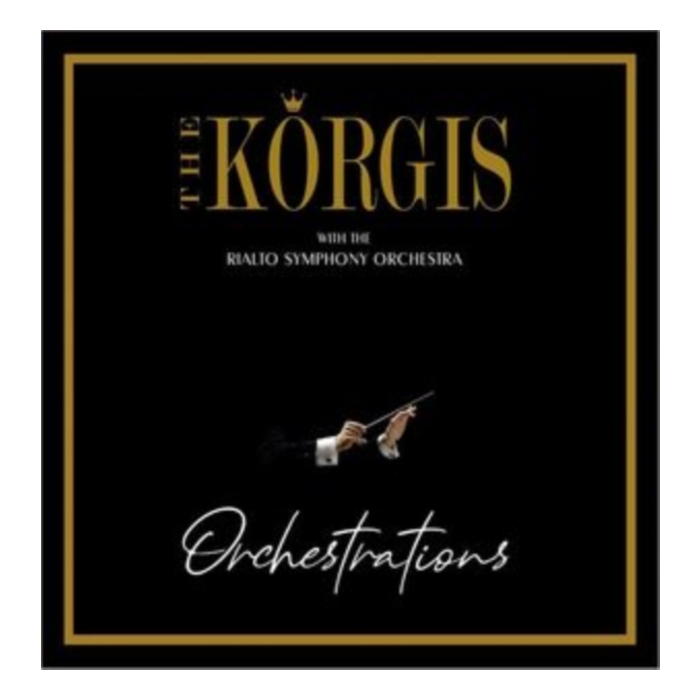 KORGIS W/ THE RIALTO SYMPHONY ORCHESTRA - ORCHESTRATIONS