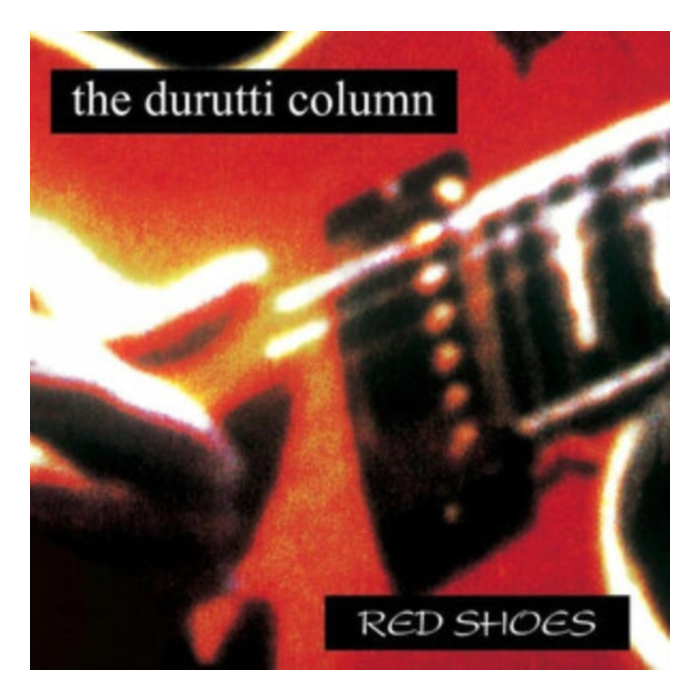 DURUTTI COLUMN - RED SHOES