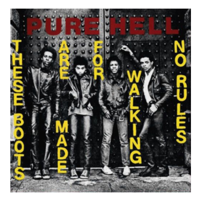 PURE HELL - THESE BOOTS ARE MADE FOR WALKING - NO RULES