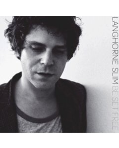 LANGHORNE SLIM - BE SET FREE