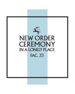 NEW ORDER - CEREMONY (VERSION 2)