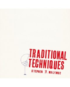 MALKMUS,STEPHEN - TRADITIONAL TECHNIQUES