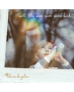 HUGLIN,CHASE - WILL THE SUN EVER COME BACK (CLEAR W/PINK ORANGE & GREEN SPLATTER VINYL)