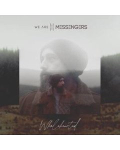 WE ARE MESSENGERS - WHOLEHEARTED