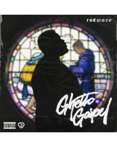 ROD WAVE - GHETTO GOSPEL (X)