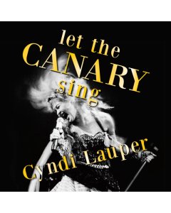 LAUPER,CYNDI - LET THE CANARY SING