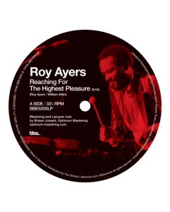 AYERS,ROY - REACHING THE HIGHEST PLEASURE / I AM YOUR MIND PART 2 (PEPE BRADOCK REMIX)