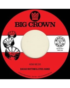 BACAO RHYTHM & STEEL BAND - HOW WE DO / NUTHIN BUT A G THANG