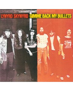 LYNYRD SKYNYRD - GIMME BACK MY BULLETS