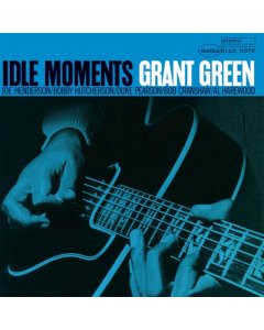 GREEN,GRANT - IDLE MOMENTS (BLUE NOTE CLASSIC VINYL EDITION)