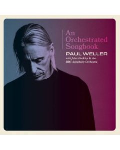 WELLER,PAUL - ORCHESTRATED SONGBOOK: WITH JULES BUCKLEY & BBC SYMPHONY ORCHESTRA (2LP)