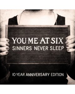 YOU ME AT SIX - SINNERS NEVER SLEEP