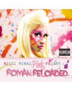 MINAJ,NICKI - PINK FRIDAY...ROMAN RELOADED (3LP)