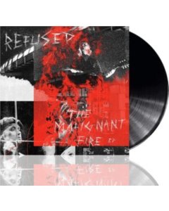 REFUSED - MALIGNANT FIRE - EP