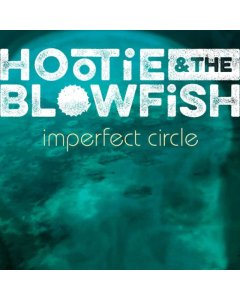 HOOTIE & THE BLOWFISH - IMPERFECT CIRCLE