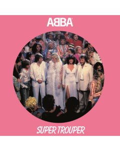 ABBA - SUPER TROUPER (PICTURE DISC 7INCH)