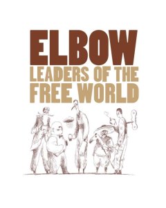 ELBOW - LEADERS OF THE FREE WORLD