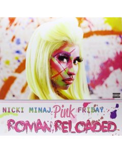 MINAJ,NICKI - PINK FRIDAY:ROMAN RELOADED