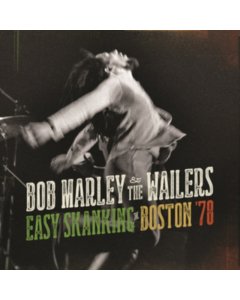 MARLEY,BOB & THE WAILERS - EASY SKANKING IN BOSTON 78