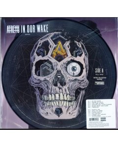 ATREYU - IN OUR WAKE (PICTURE DISC)