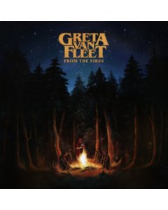 GRETA VAN FLEET - FROM THE FIRES