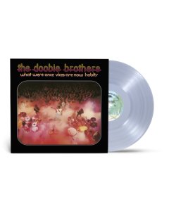 DOOBIE BROTHERS  - WHAT WERE ONCE VICES ARE NOW HABITS (CLEAR VINYL) (ROCKTOBER)