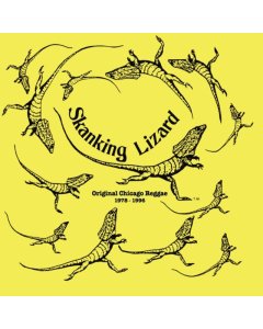 SKANKING LIZARD - ORIGINAL CHICAGO REGGAE 1978-1996 (YELLOW VINYL/POSTER INSERT)