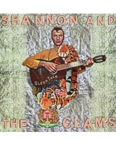 SHANNON & THE CLAMS - SLEEP TALK