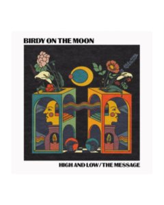 BIRDY ON THE MOON - HIGH & LOW / THE MESSAGE (SIGNED)