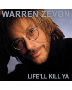 ZEVON,WARREN - LIFE'LL KILL YA (SMOKING SKULL VINYL) (I)