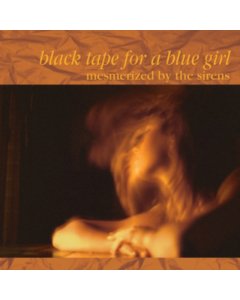 BLACK TAPE FOR A BLUE GIRL - MESMERIZED BY THE SIRENS (2023 STEREO MIX)