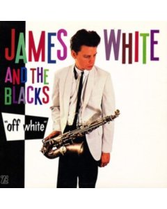 WHITE,JAMES & THE BLACKS - OFF WHITE (WHITE VINYL)