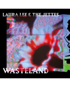 LEE,LAURA & THE JETTES - WASTELAND